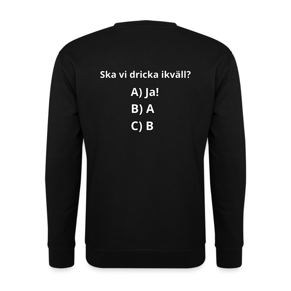 Ska vi dricka ikväll? Tröja Unisex - svart
