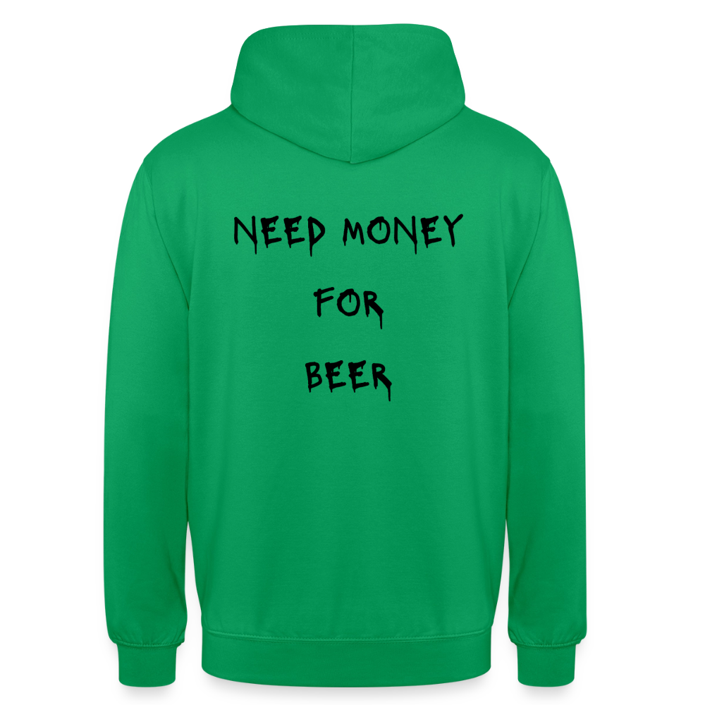 Need money for beeer Hoodie Unisex - kellygrön