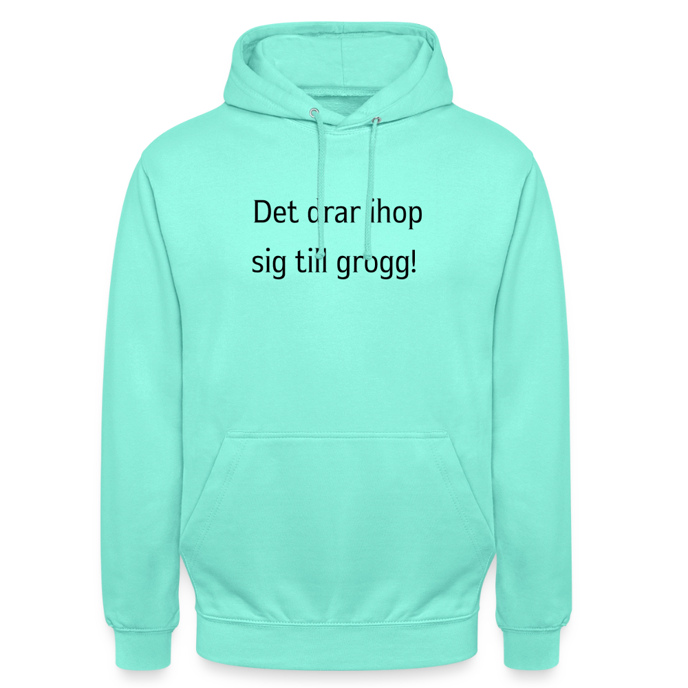 Det drar ihop sig till grogg! Hoodie Unisex - mint