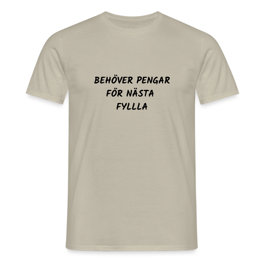 Behöver pengar för nästa fylla T-shirt herr - sandbeige