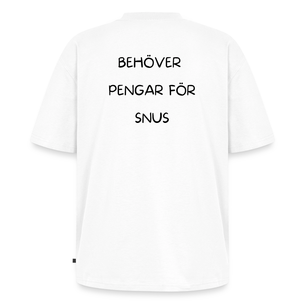 Behöver pengar för snus Oversized premium-T-shirt unisex - vit