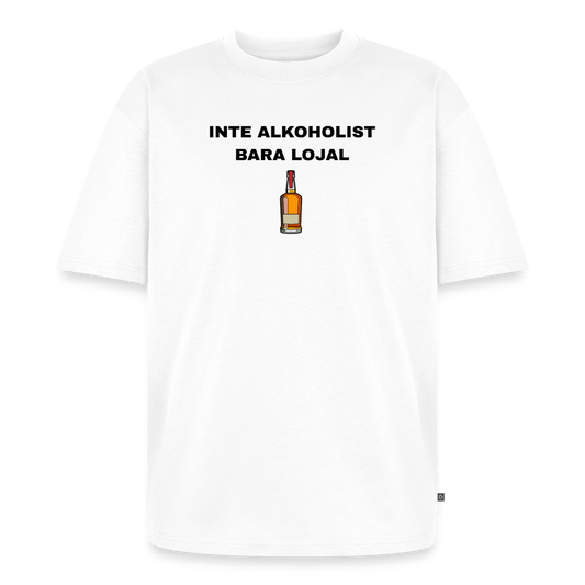Inte alkoholist bara lojal Oversized premium-T-shirt unisex - vit