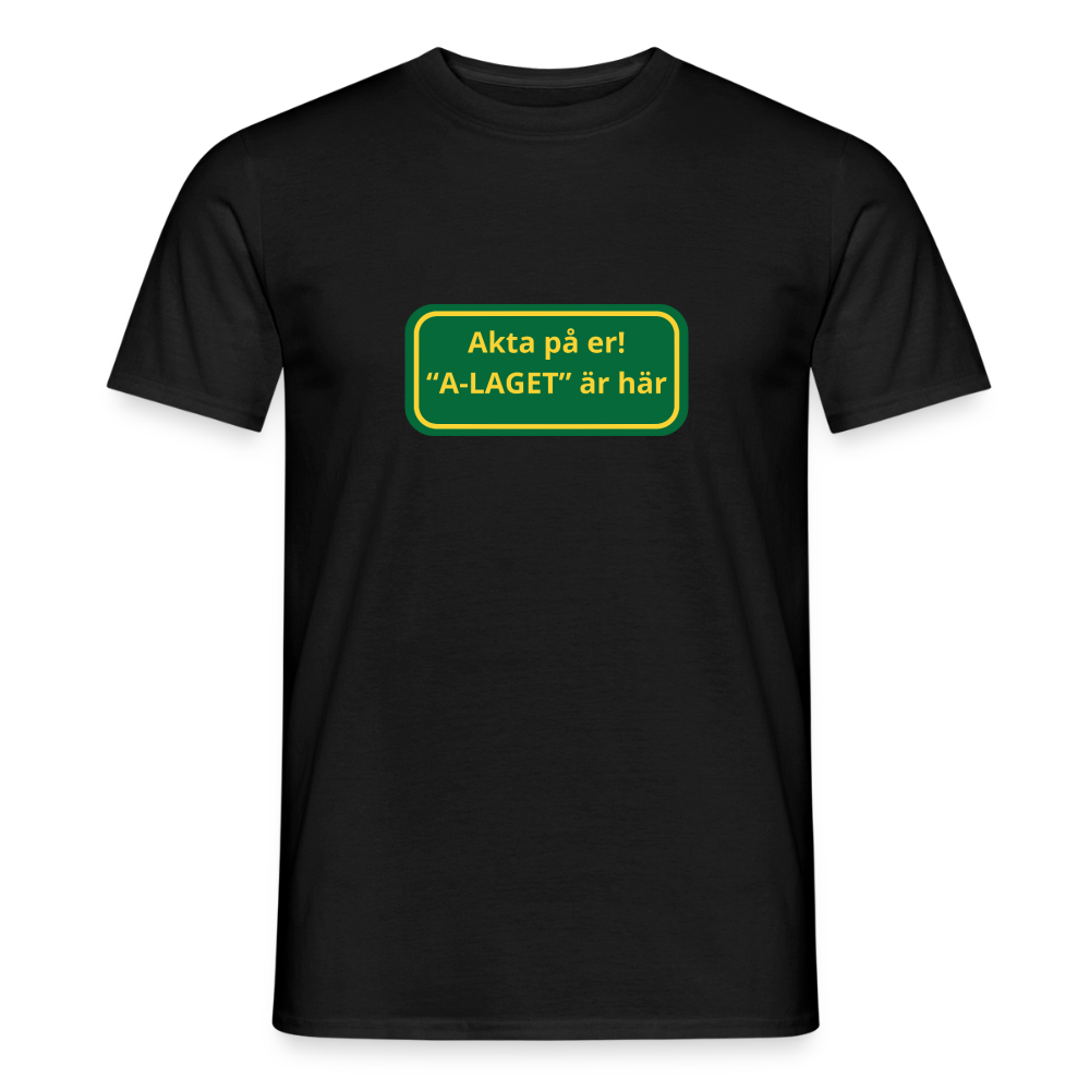 Akta på er A-laget är här T-shirt herr - svart