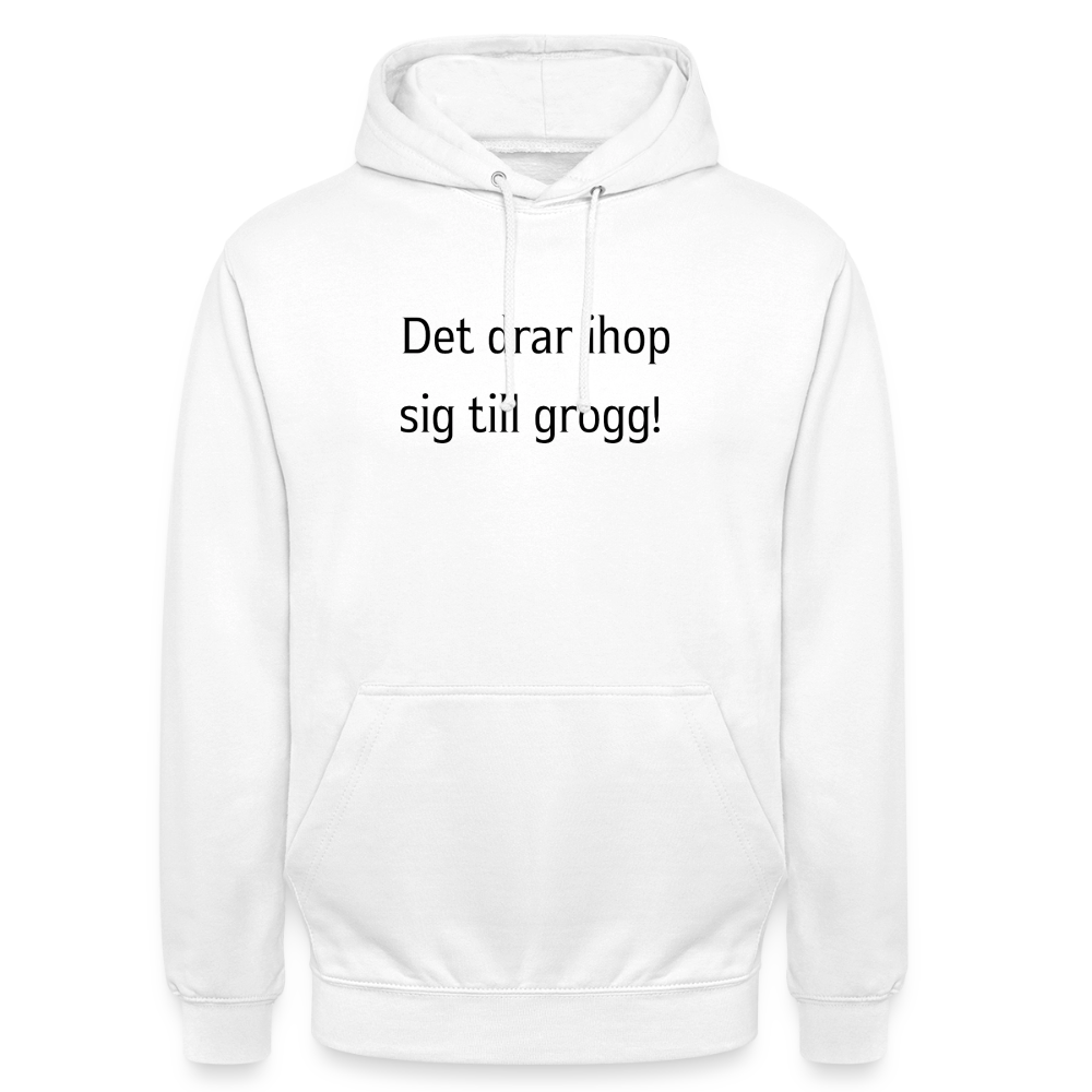 Det drar ihop sig till grogg! Hoodie Unisex - vit