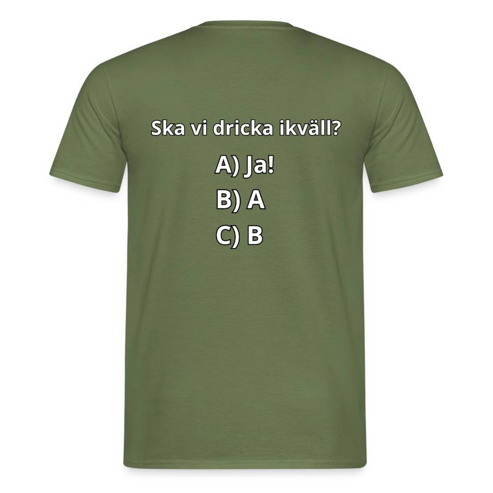 Ska vi dricka ikväll? T-shirt Herr - Militärgrön