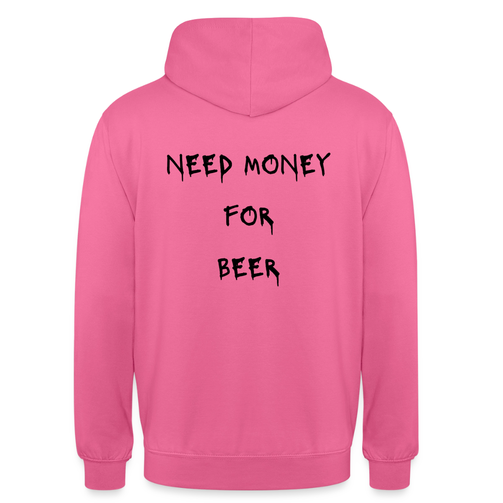 Need money for beeer Hoodie Unisex - rosa