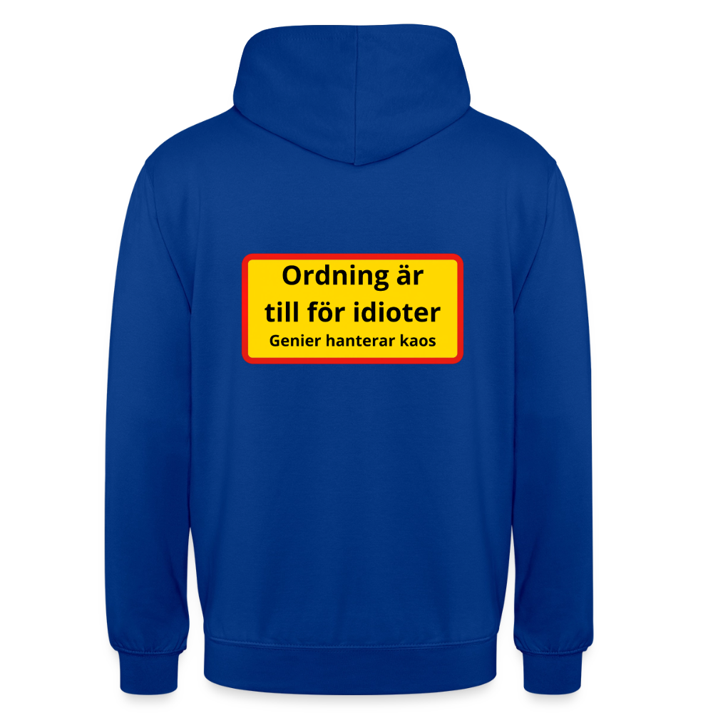Ordning är till för idioter, genier hanterar kaos Hoodie Unisex - kungsblå