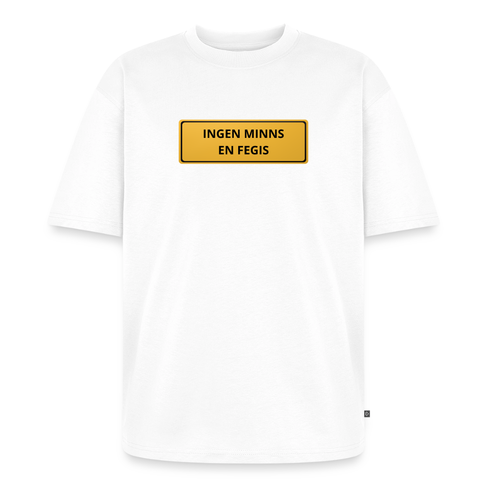 Ingen minns en fegis Oersized premium-T-shirt unisex - vit