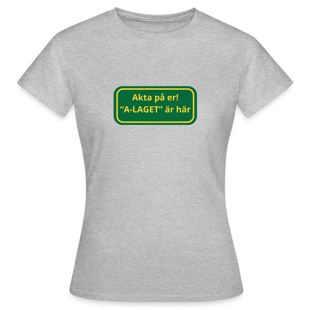 Akta på er A-laget är här T-shirt dam - gråmelerad
