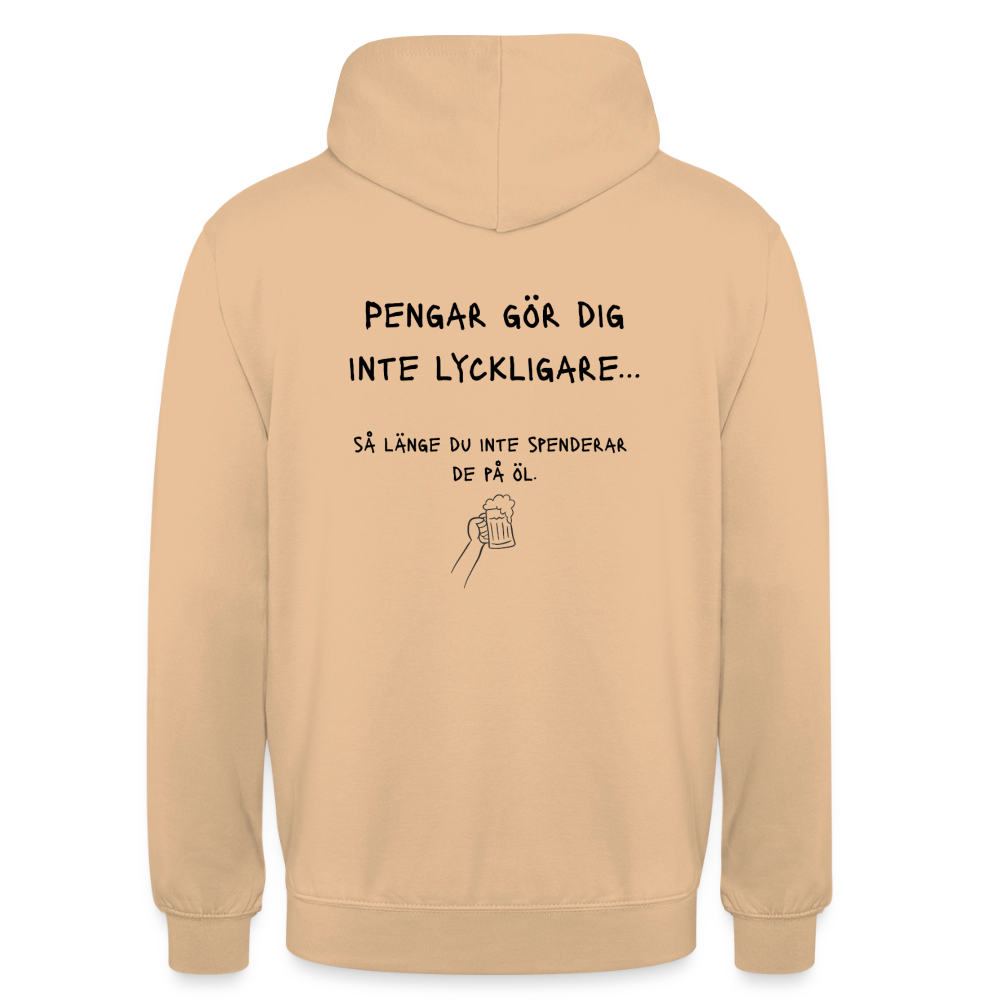 Pengar gör dig inte lyckligare så länge du inte spenderar de på öl Hoodie Unisex - persika