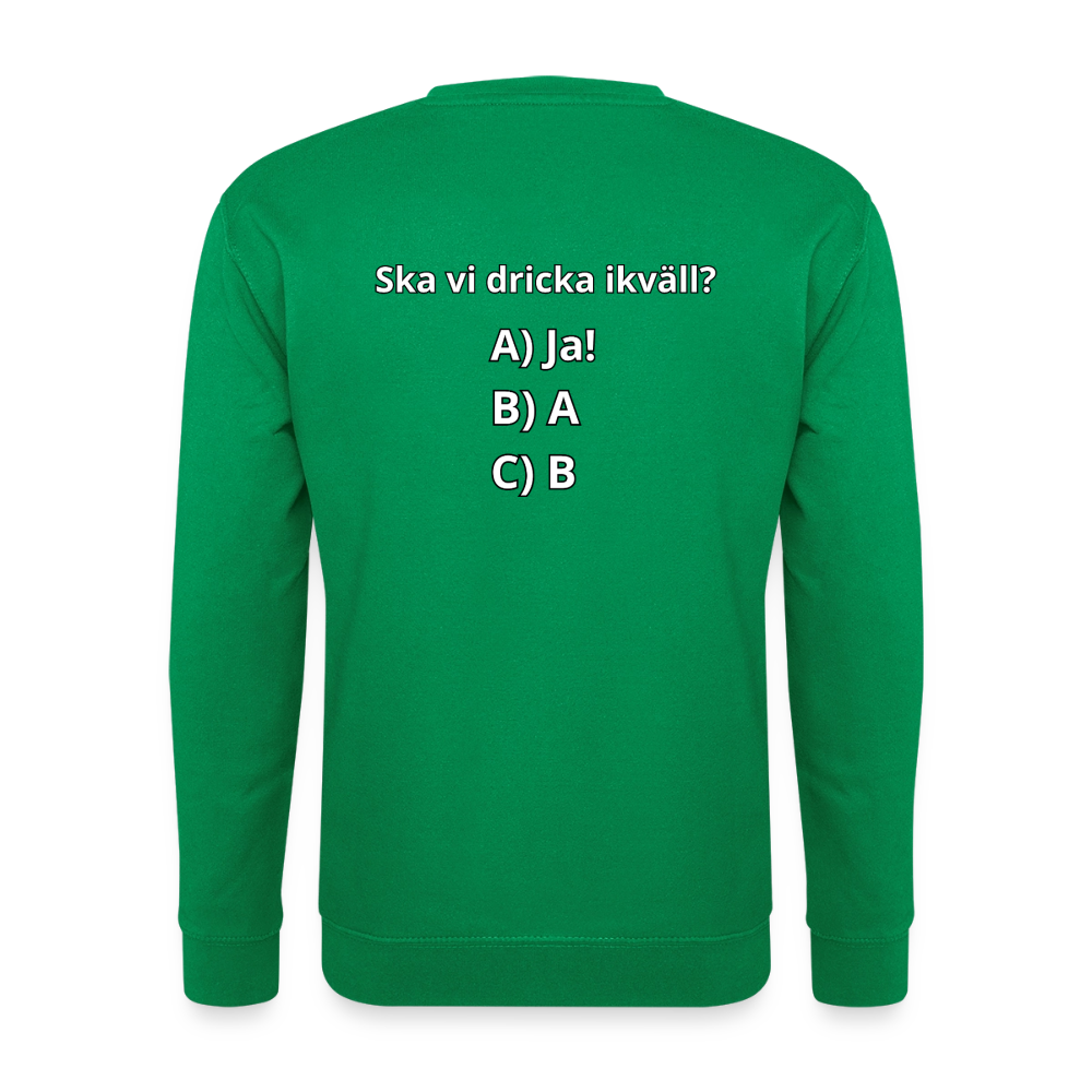 Ska vi dricka ikväll? Tröja Unisex - kellygrön