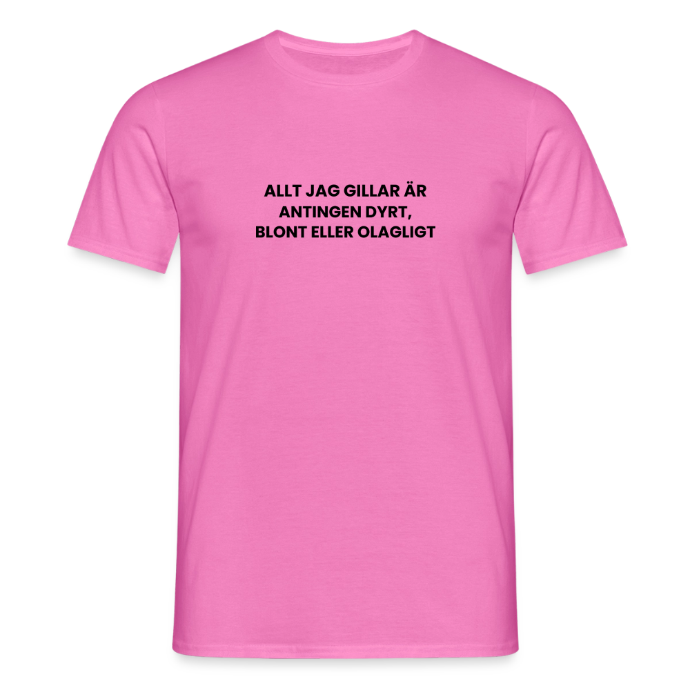 Allt jag gillar är antingen dyrt, blont eller olagligt T-shirt herr - rosa