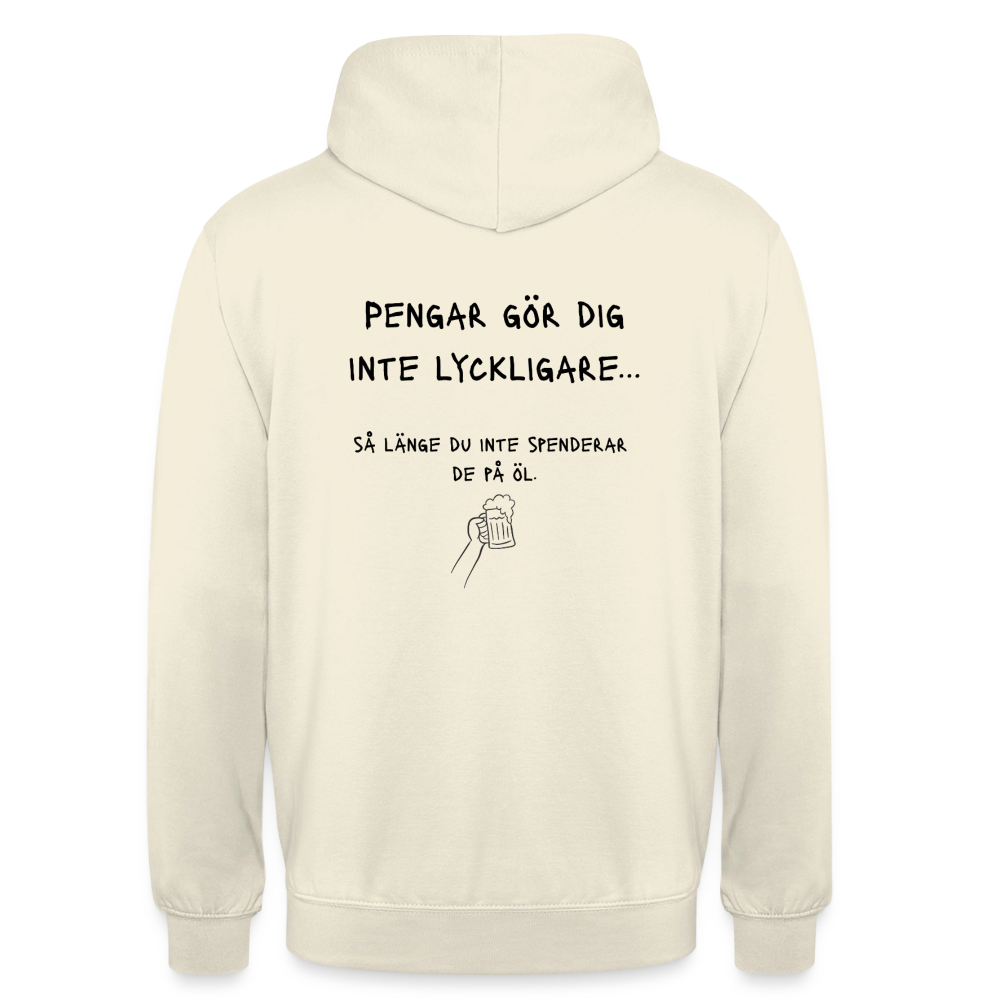 Pengar gör dig inte lyckligare så länge du inte spenderar de på öl Hoodie Unisex - vaniljmilkshake