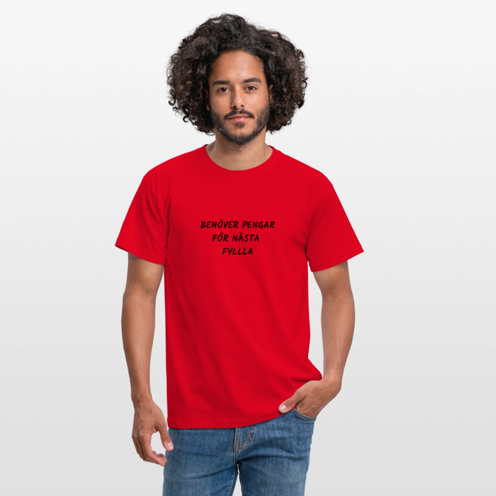Behöver pengar för nästa fylla T-shirt herr - röd