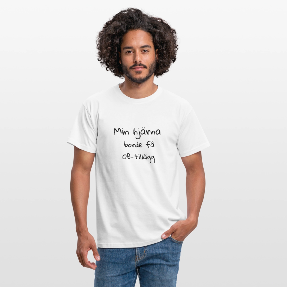 Min hjärna borde få OB-tillägg T-shirt herr - vit