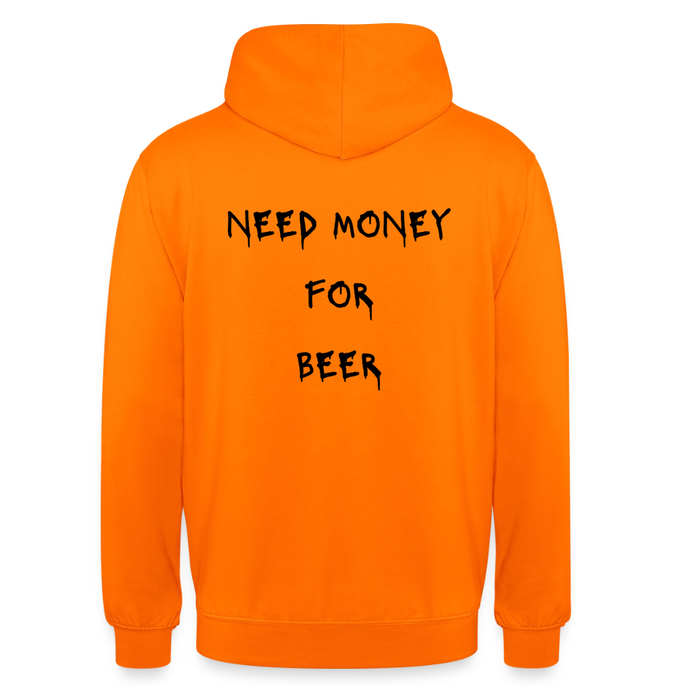 Need money for beeer Hoodie Unisex - orange