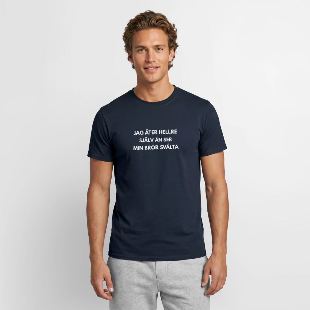 Jag äter hellre själv än ser min bror svälta T-shirt herr - marinblå