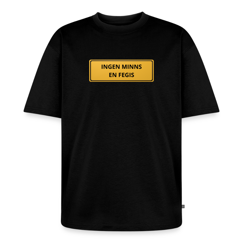 Ingen minns en fegis Oersized premium-T-shirt unisex - svart