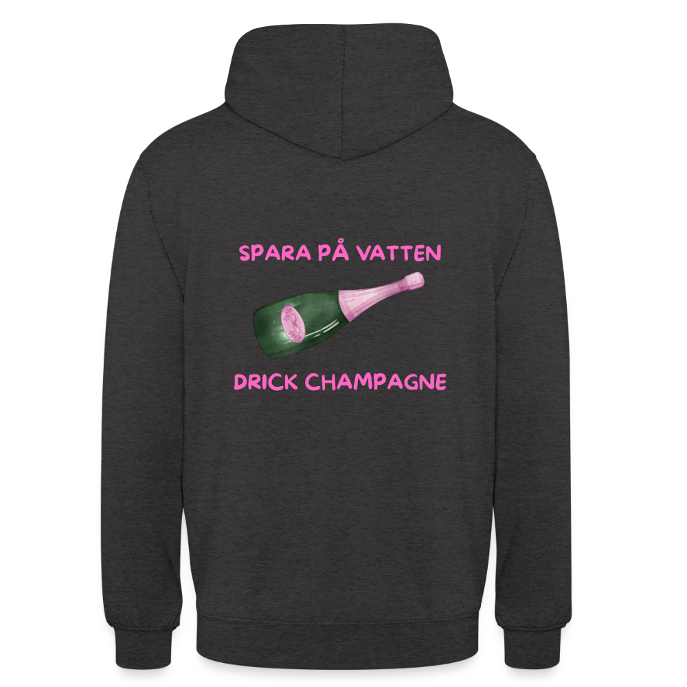 Spara på vatten, drick champagne Hoodie Unisex - kolgrå