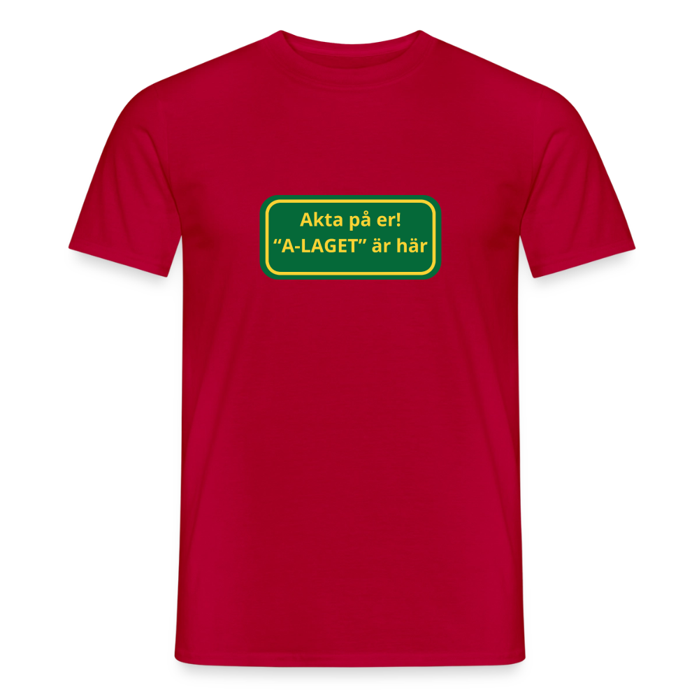Akta på er A-laget är här T-shirt herr - röd