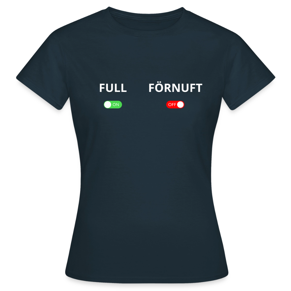 Full on, Förnuft off T-shirt Dam - marinblå