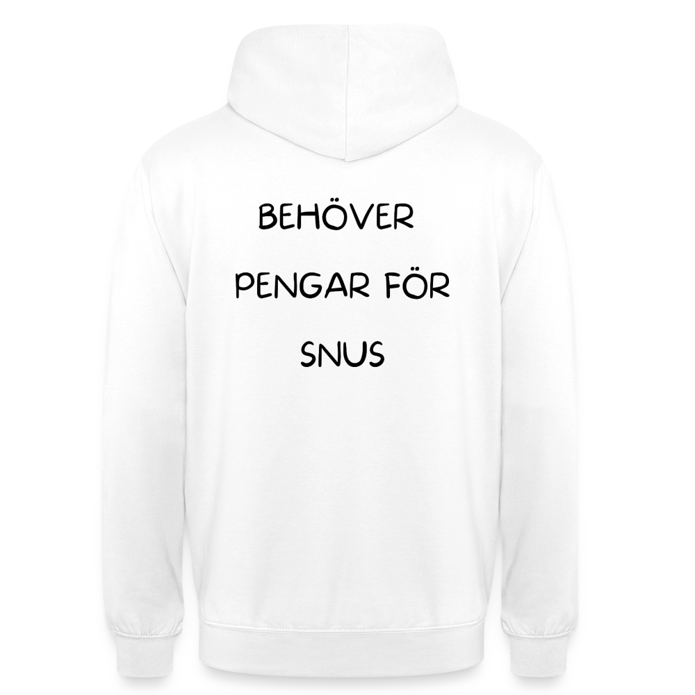 Behöver pengar för snus Hoodie Unisex - vit