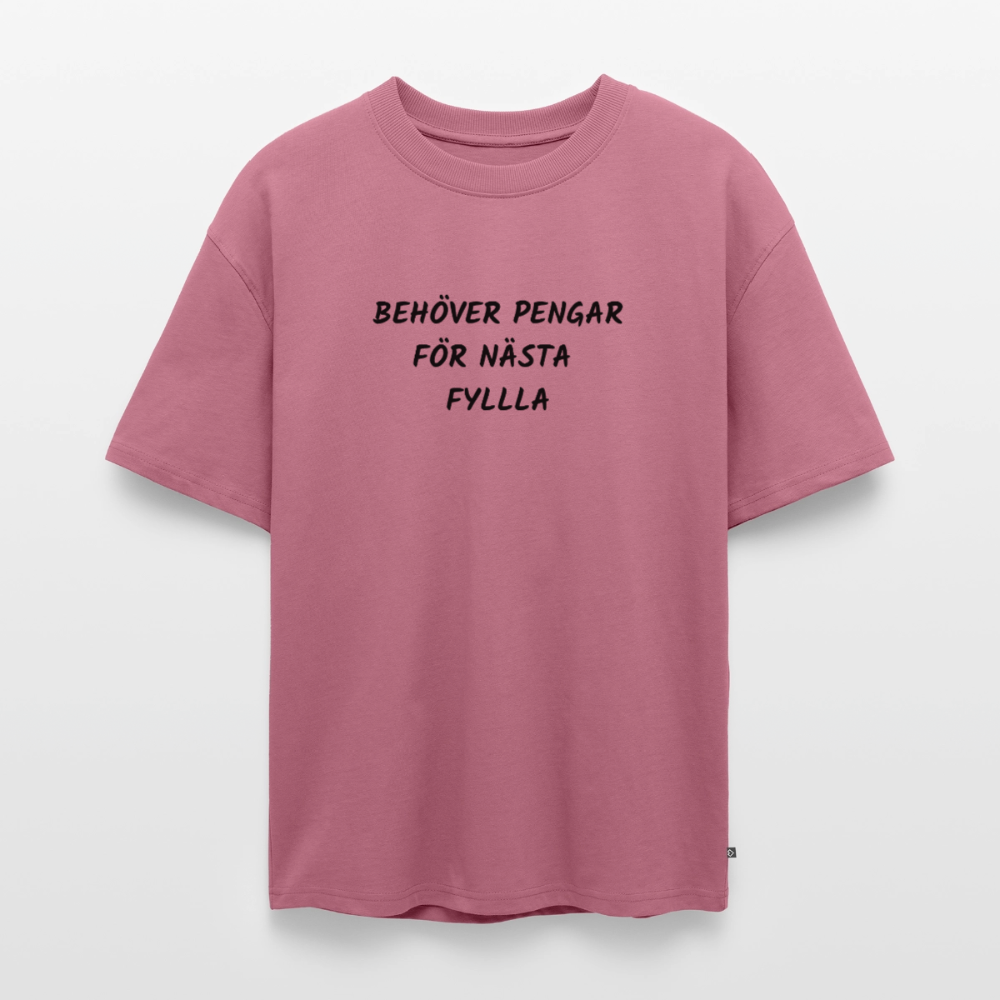 Behöver pengar för nästa fylla Oversized premium-T-shirt unisex - malvafärgad