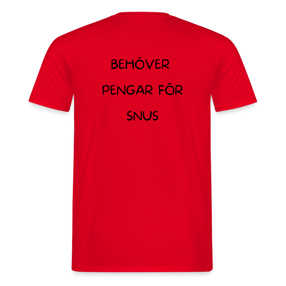 Behöver pengar för snus T-shirt herr - röd