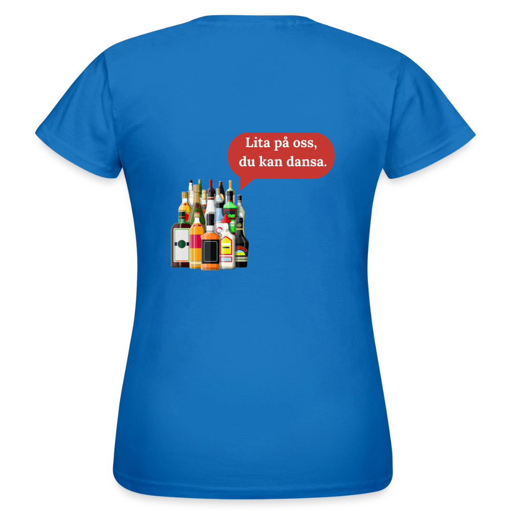Lita på oss, du kan dansa T-shirt Dam - royalblå
