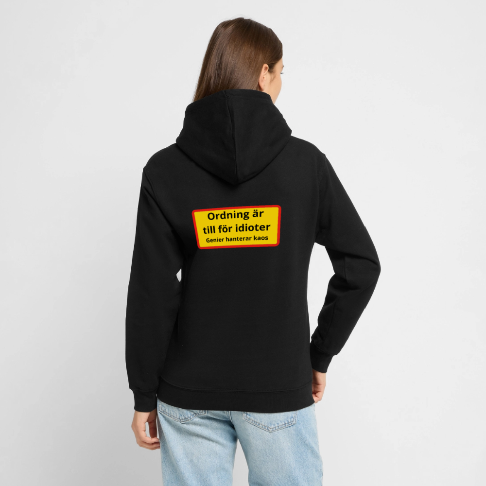Ordning är till för idioter, genier hanterar kaos Hoodie Unisex - svart