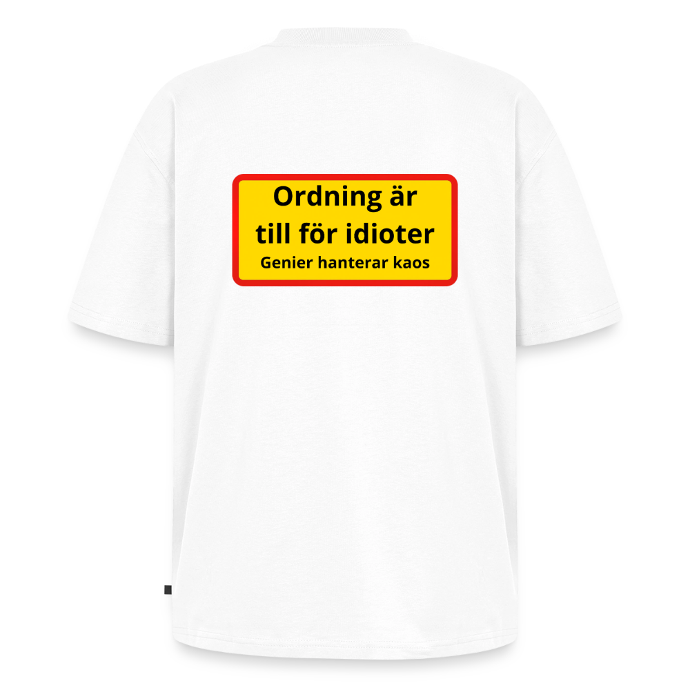 Ordning är till för idioter, genier hanterar kaos Oversized premium-T-shirt Unisex - vit