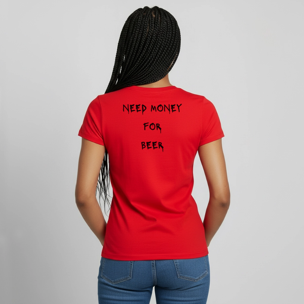 Need money for beer T-shirt dam - röd