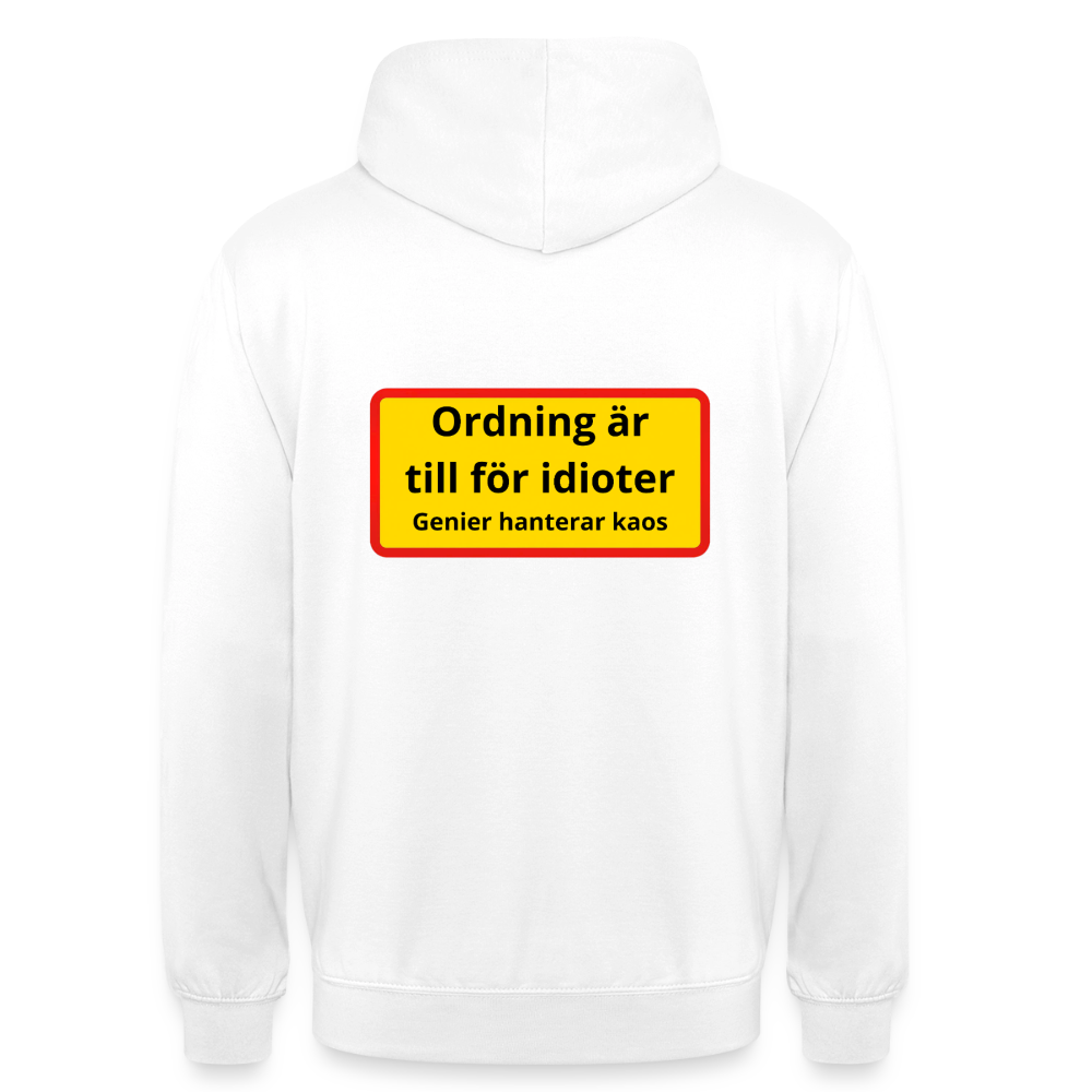 Ordning är till för idioter, genier hanterar kaos Hoodie Unisex - vit