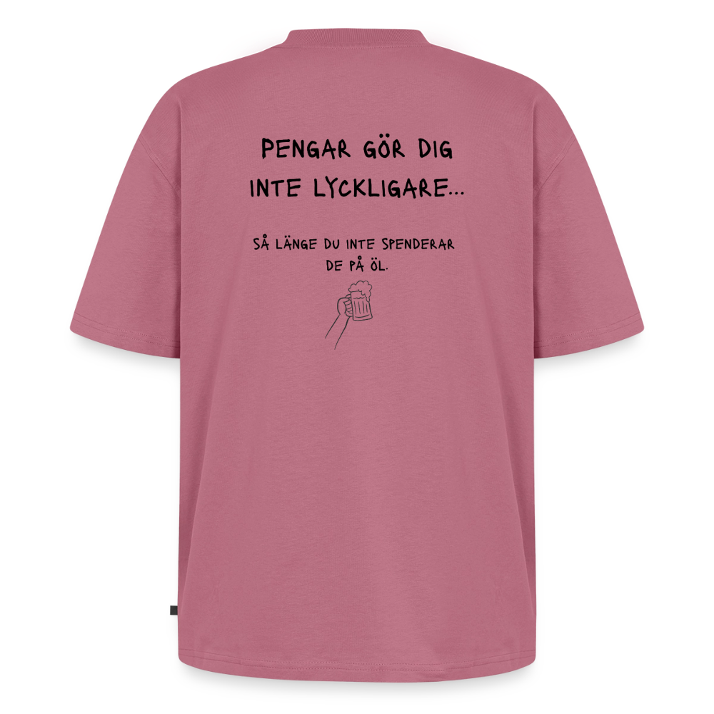 Pengar gör dig inte lyckligare så länge du inte spenderar de på öl Oversized premium-T-shirt unisex - malvafärgad