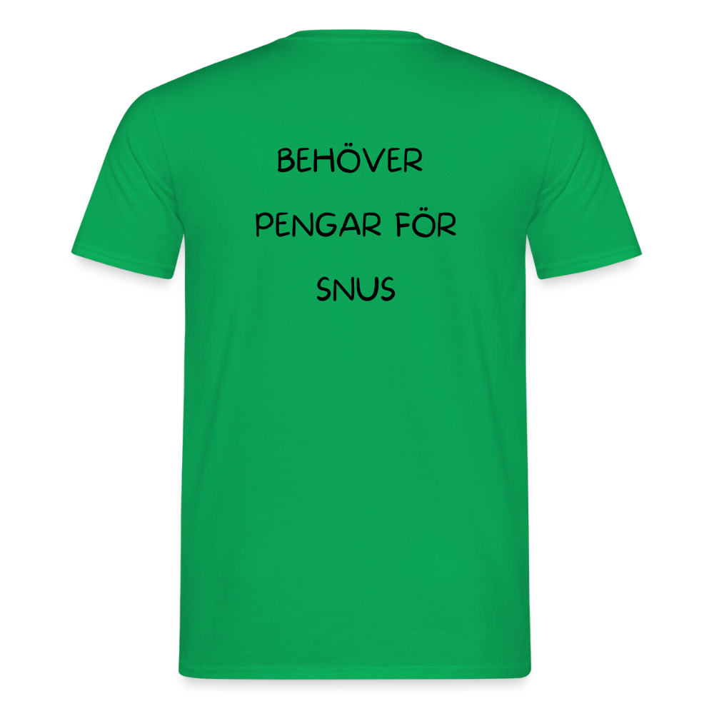 Behöver pengar för snus T-shirt herr - kellygrön