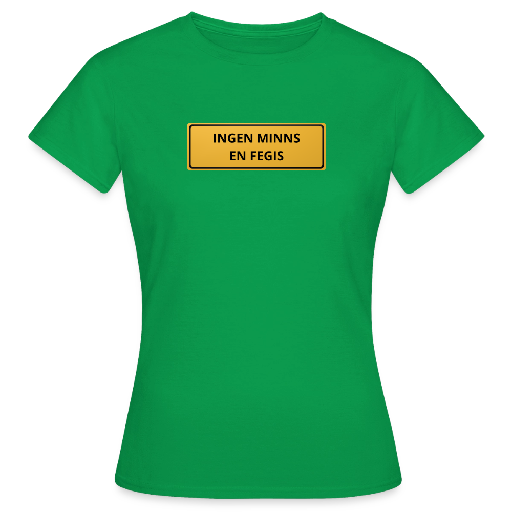 Ingen minns en fegis T-shirt dam - kellygrön