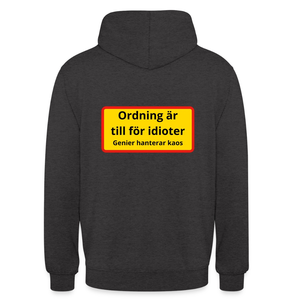Ordning är till för idioter, genier hanterar kaos Hoodie Unisex - kolgrå