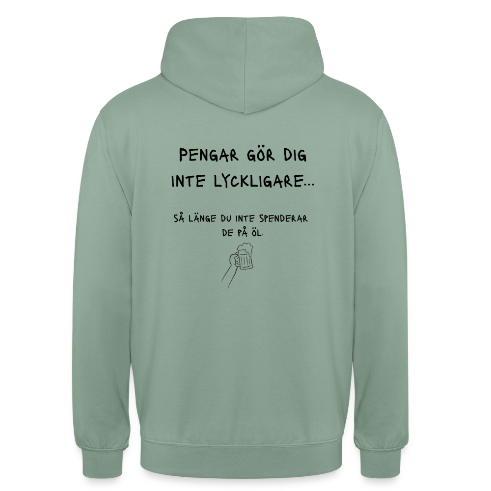 Pengar gör dig inte lyckligare så länge du inte spenderar de på öl Hoodie Unisex - grågrön
