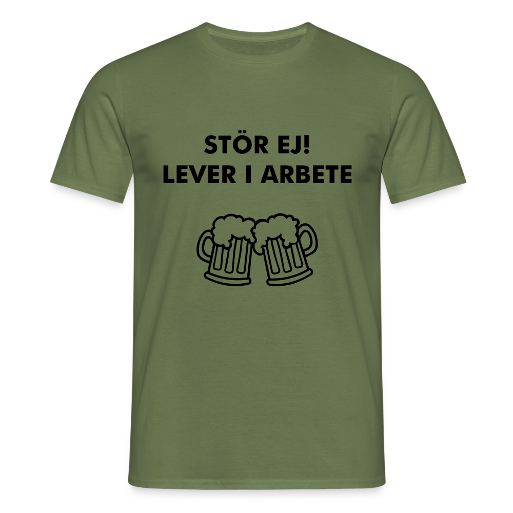 Stör ej! Lever i arbete T-shirt Herr - Militärgrön