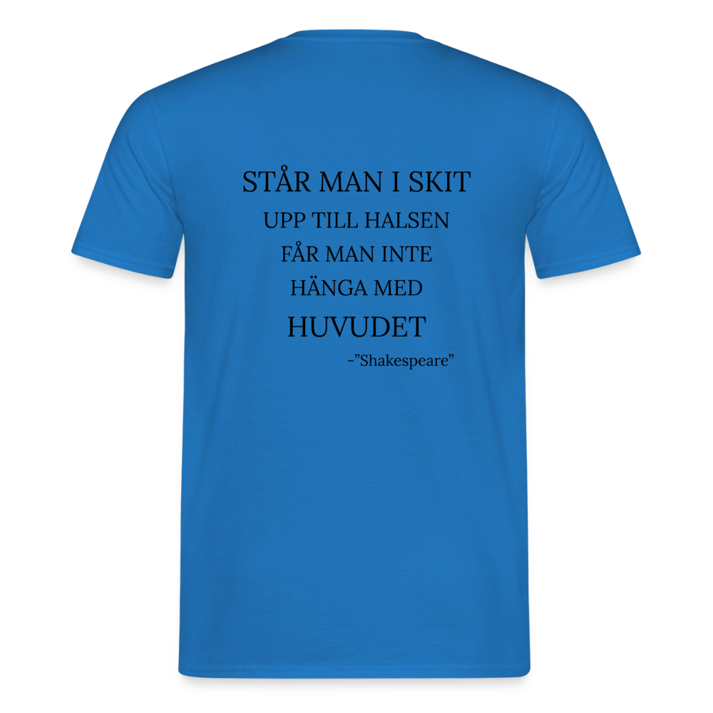 Står man i skit upp till halsen får man inte hänga med huvudet T-shirt Herr - kungsblå