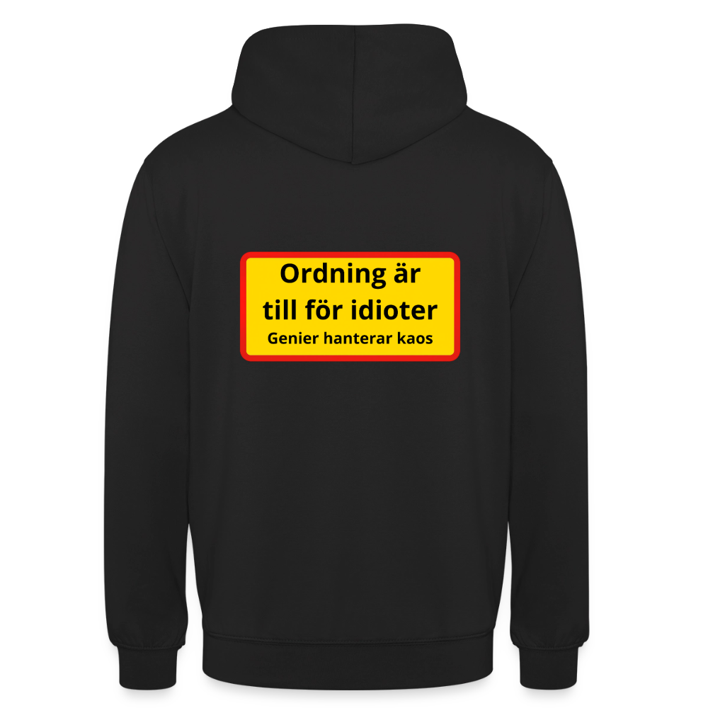 Ordning är till för idioter, genier hanterar kaos Hoodie Unisex - svart