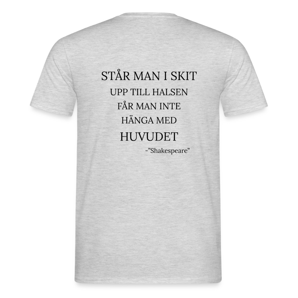 Står man i skit upp till halsen får man inte hänga med huvudet T-shirt Herr - gråmelerad