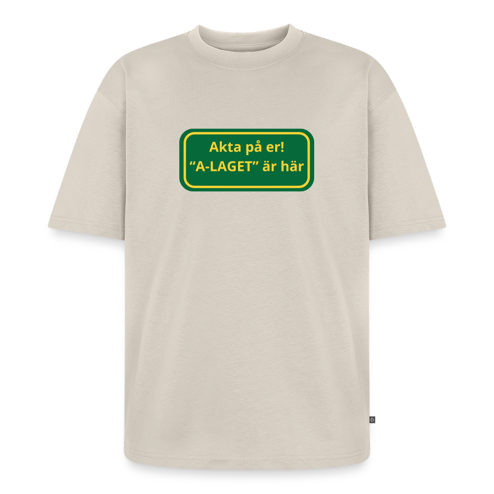 Akta på er A-laget är här oversized premium-T-shirt unisex - beige