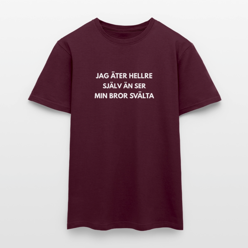 Jag äter hellre själv än ser min bror svälta T-shirt herr - tegelröd