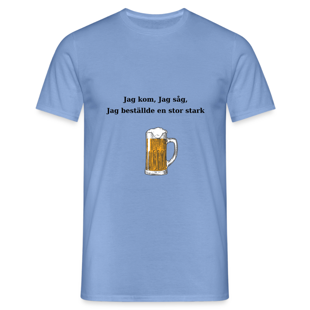 Jag kom, jag såg, jag beställde en stor stark T-shirt Herr - carolina blue