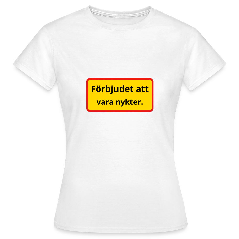 Förbjudet att vara nykter T-shirt Dam - vit