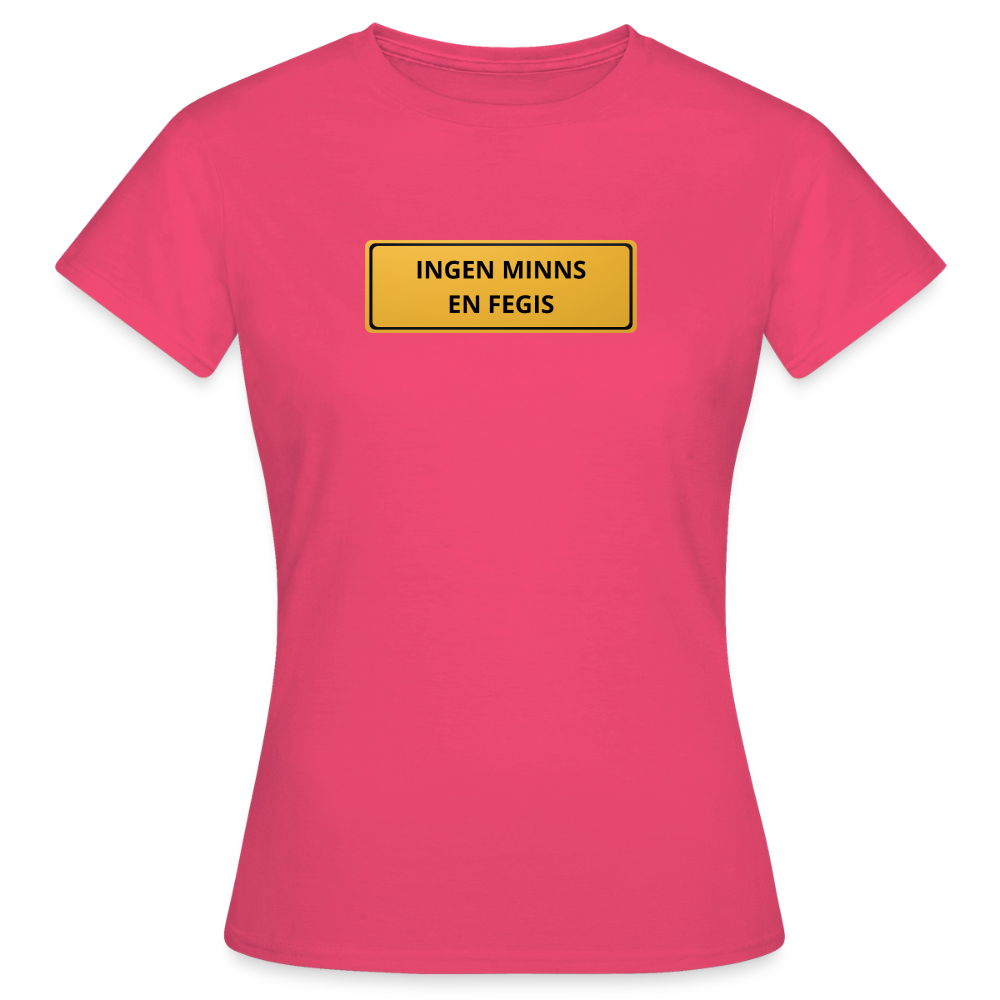 Ingen minns en fegis T-shirt dam - azalea
