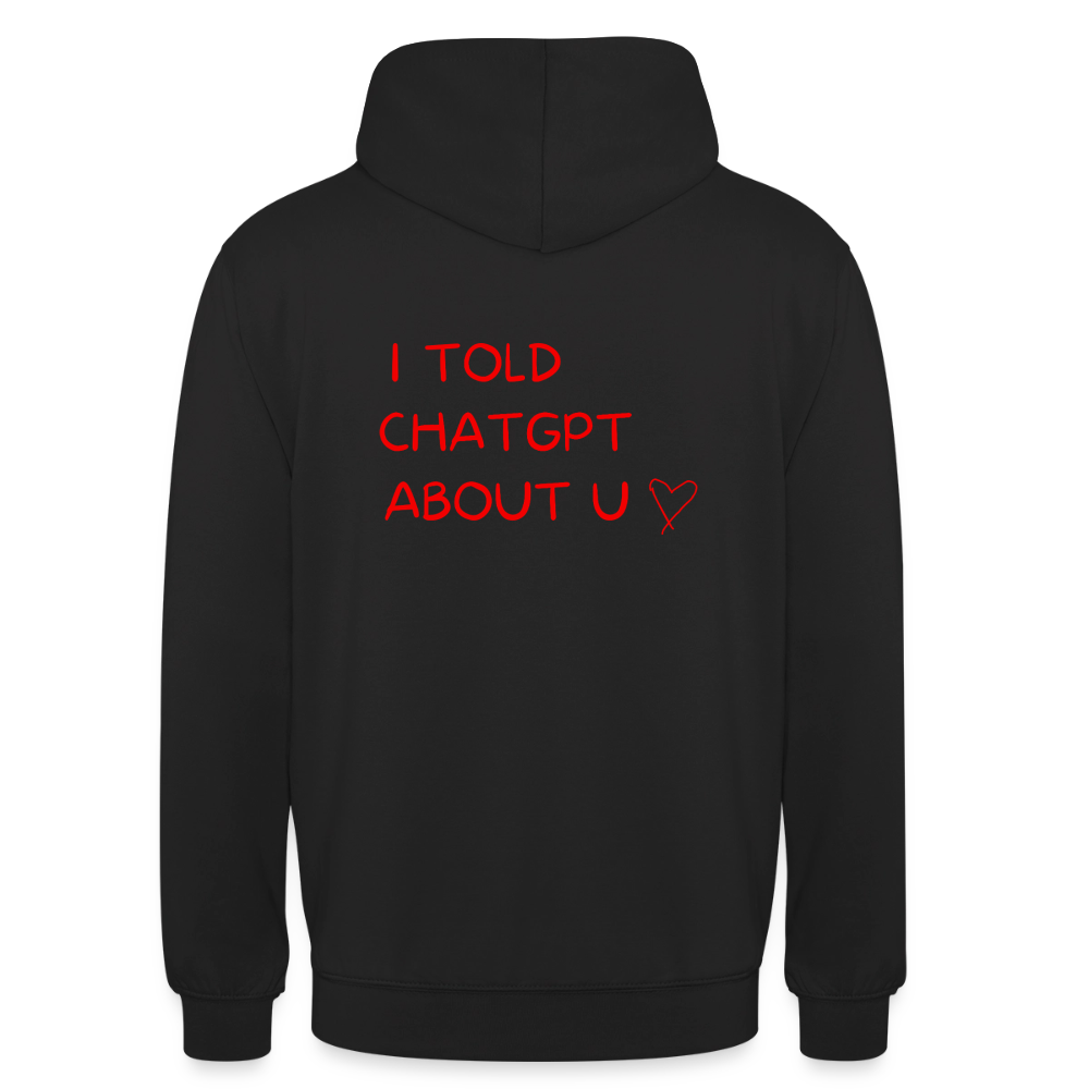 I told ChatGPT about u Hoodie Unisex - svart