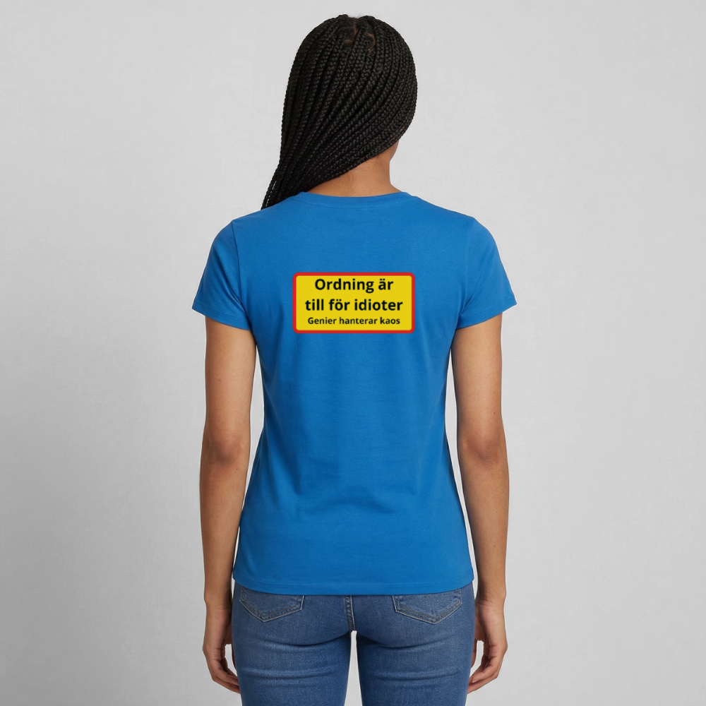 Ordning är till för idioter, genier hanterar kaos T-shirt Dam - royalblå