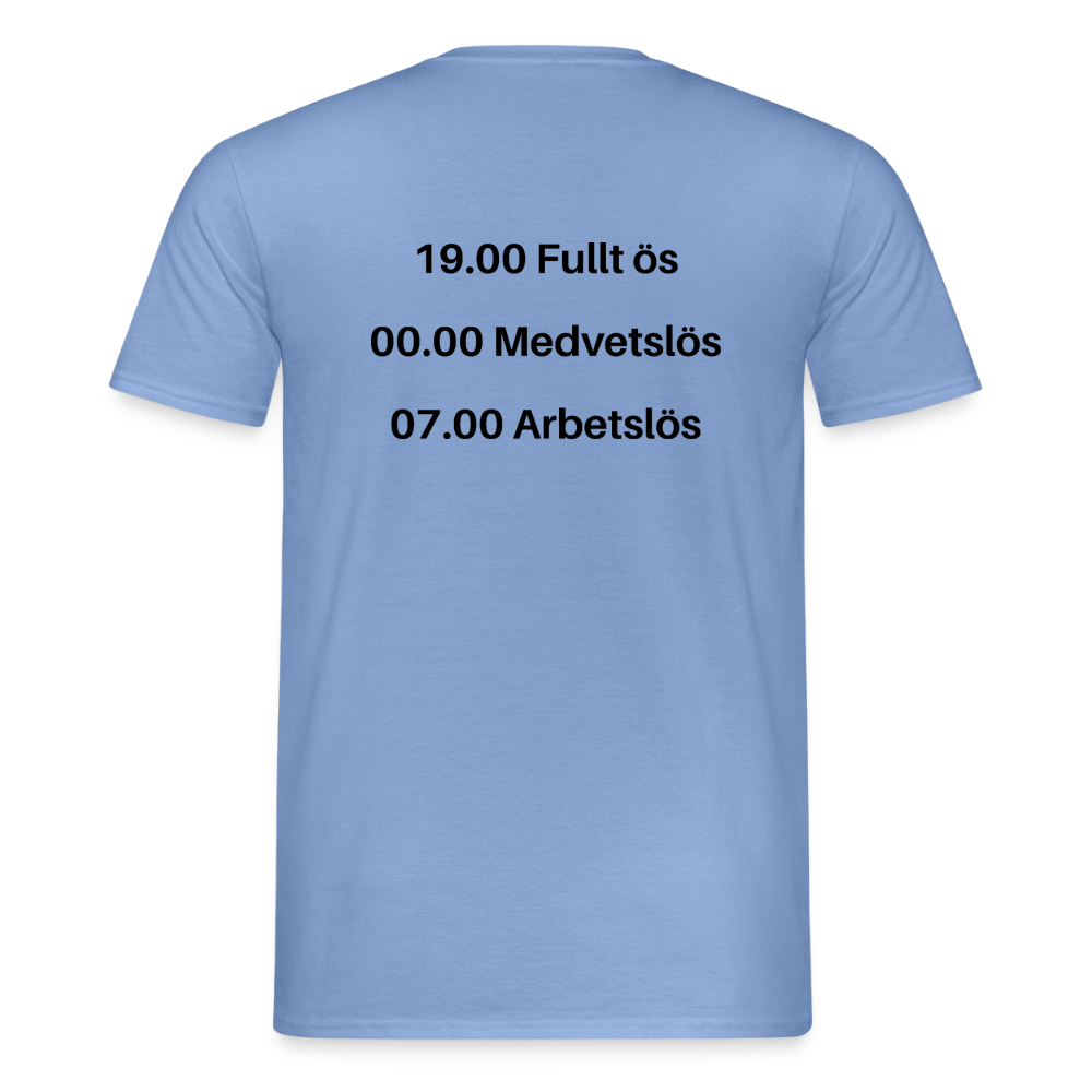 Fullt ös, medvetslös och arbetslös T-shirt herr - carolina blue